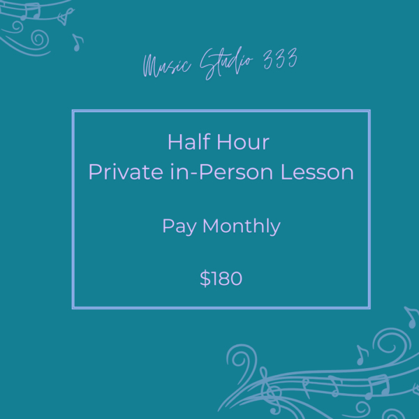 Half Hour Private in-Person Lesson - Monthly